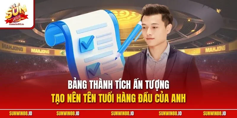 CEO Dũng Nhân 2 Sunwin Bảng thành tích ấn tượng tạo nên tên tuổi hàng đầu của anh