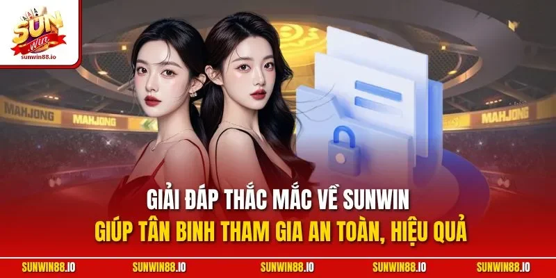 Sunwin 🎖️ Game Bài Đổi Thưởng - Đăng Ký Sun Win Nhận 88k 20 Sunwin Giải đáp thắc mắc về Sunwin giúp tân binh tham gia an toàn, hiệu quả