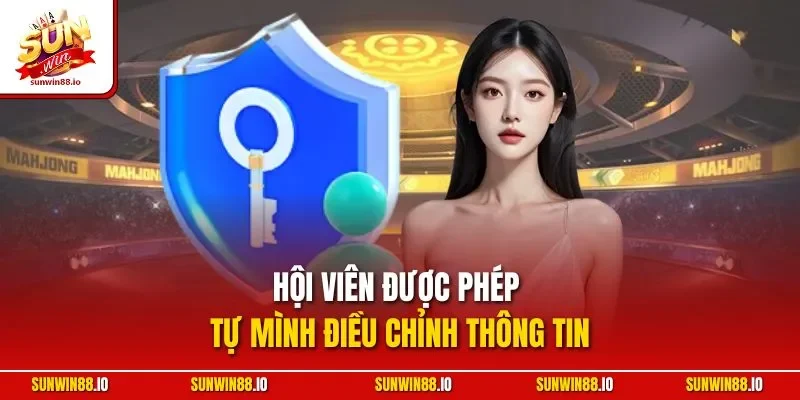 Quyền Riêng Tư Sunwin 2 Sunwin Hội viên được phép tự mình điều chỉnh thông tin