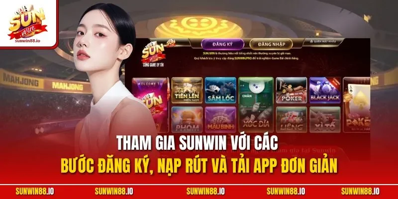 Sunwin 🎖️ Game Bài Đổi Thưởng - Đăng Ký Sun Win Nhận 88k 17 Sunwin Tham gia Sunwin với các bước đăng ký, nạp rút và tải app đơn giản