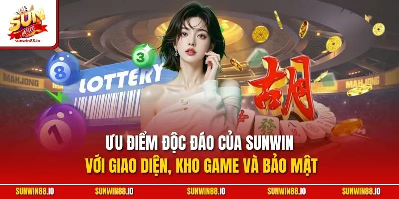 Sunwin 🎖️ Game Bài Đổi Thưởng - Đăng Ký Sun Win Nhận 88k 15 Sunwin Ưu điểm độc đáo của Sunwin với giao diện, kho game và bảo mật