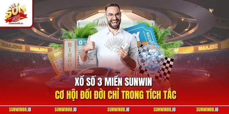 Xổ Số 3 Miền Sunwin - Cơ Hội Đổi Đời Chỉ Trong Tích Tắc 9 Sunwin Xổ Số 3 Miền Sunwin - Cơ Hội Đổi Đời Chỉ Trong Tích Tắc